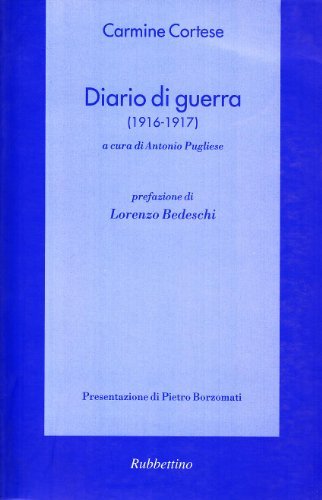 Diario di guerra (1916-1917) di Carmine Cortese edito da Rubbettino