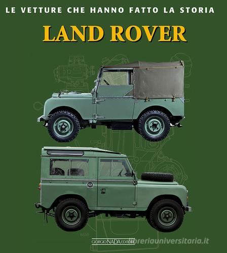 Land Rover. Ediz. illustrata di Valentino Ghi edito da Nada