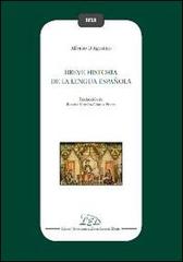 Breve historia de la lengua española di Alfonso D'Agostino edito da LED Edizioni Universitarie