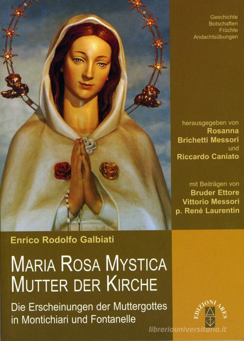 Maria Rosa Mystica, Mutter der Kirche di Enrico Galbiati edito da Ares