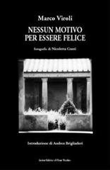 Nessun motivo per essere felici di Marco Viroli edito da Il Ponte Vecchio