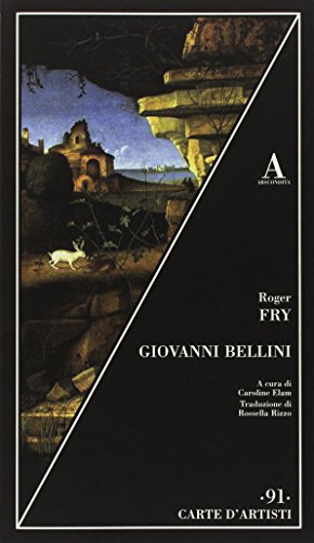Giovanni Bellini di Roger Fry edito da Abscondita