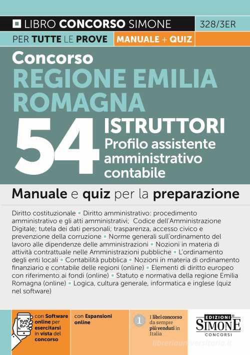 Concorso Regione Emilia Romagna 54 istruttori profilo assistente amministrativo  contabile. Manuale e quiz per la prova, scritta e orale. Con espansione  online. Con s con Spedizione Gratuita - 9788891436474 in Pubblica  amministrazione