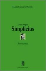Lucius Sergius Simplicius di Maria Caccamo Scalisi edito da Carlo Saladino Editore