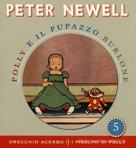 Polly e il pupazzo burlone di Peter Newell edito da Orecchio Acerbo