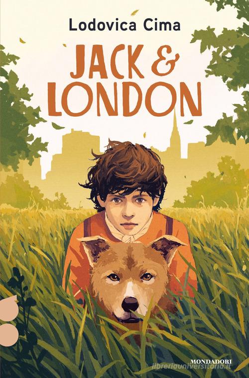 Jack & London di Lodovica Cima edito da Mondadori