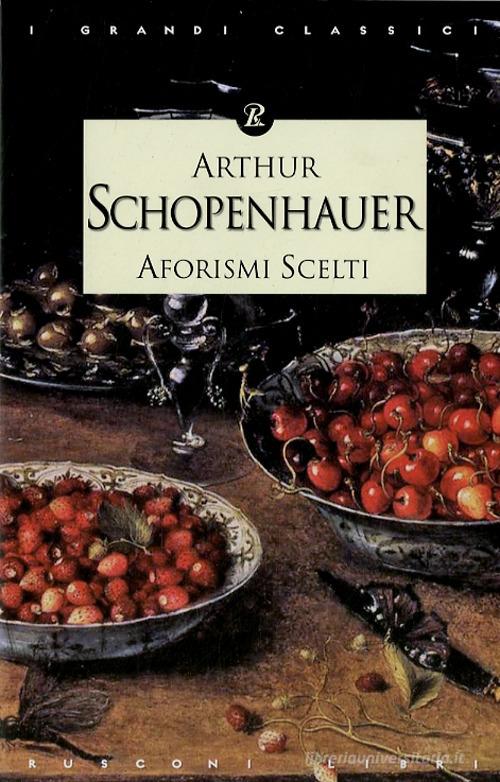Aforismi scelti di Arthur Schopenhauer edito da Rusconi Libri