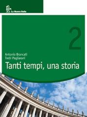 Tanti tempi, una storia. Per la Scuola media vol.2 di Antonio Brancati, Trebi Pagliarani edito da La Nuova Italia