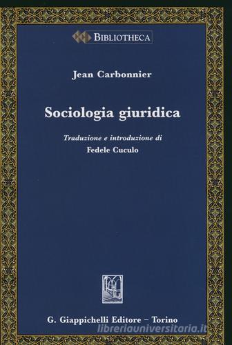Sociologia giuridica di Jean Carbonnier edito da Giappichelli