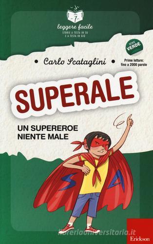 Superale, un supereroe niente male. Con quaderno operativo di Carlo Scataglini edito da Erickson
