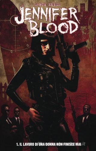 Il lavoro di una donna non finisce mai. Jennifer Blood vol.1 di Garth Ennis edito da Panini Comics