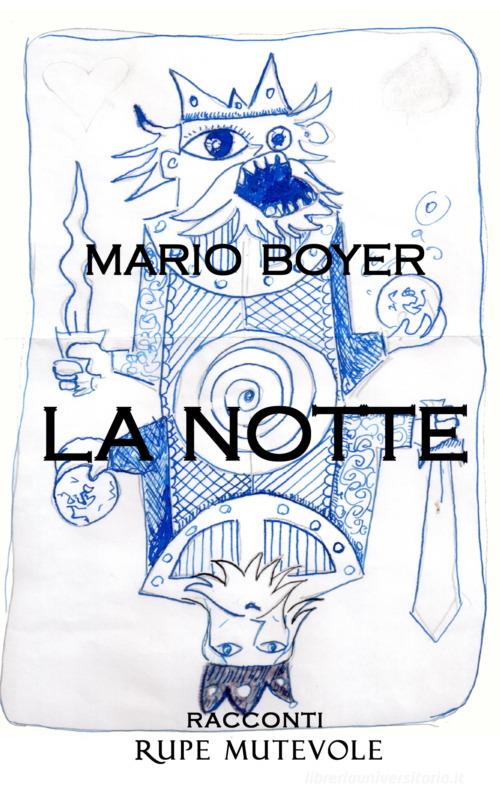 La notte di Mario Boyer edito da Rupe Mutevole