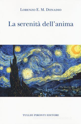 La serenità dell'anima di Lorenzo E. M. Donadio edito da Tullio Pironti