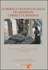 La morte e i suoi riti in Italia tra Medioevo e prima età moderna edito da Firenze University Press