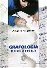 Grafologia pediatrica di Angelo Vigliotti edito da Sulla Rotta del Sole