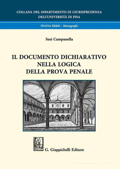 Il documento dichiarativo nella logica della prova penale di Susi Campanella edito da Giappichelli