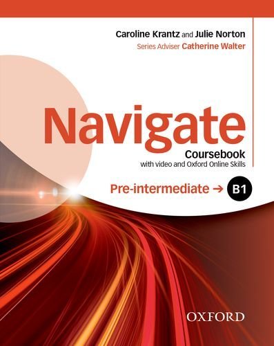 Navigate B1. Student's book-Oxford Online Skills Program. Per le Scuole superiori. Con DVD-ROM. Con espansione online edito da Oxford University Press