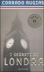 I segreti di Londra. Storie, luoghi e personaggi di una capitale di Corrado Augias edito da Mondadori