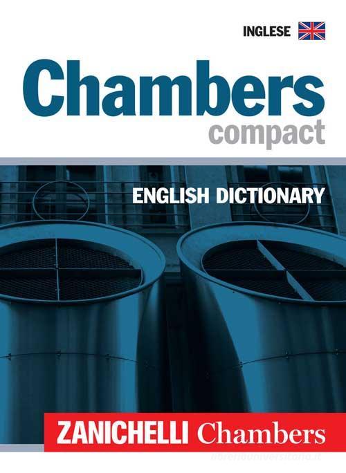 Chambers compact English Dictionary edito da Zanichelli