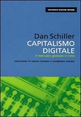 Capitalismo digitale. Il mercato globale in rete di Dan Schiller edito da EGEA