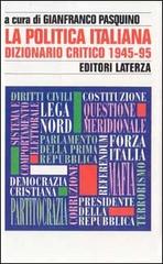 La politica italiana. Dizionario critico (1945-95) edito da Laterza
