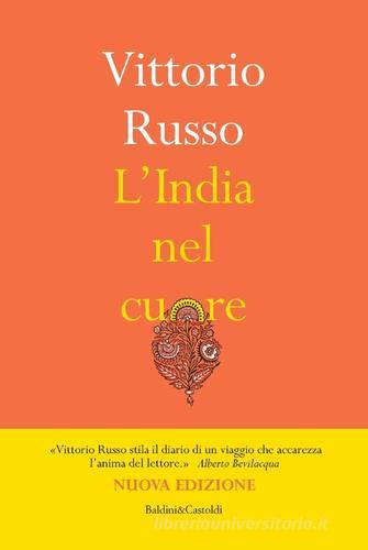 L' India nel cuore di Vittorio Russo edito da Baldini + Castoldi