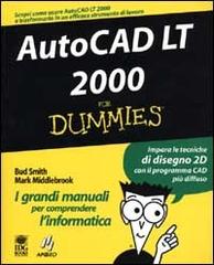 AutoCad LT 2000 di Smith Bud E., Mark Middlebrook edito da Apogeo