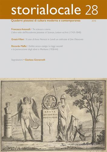 Storialocale. Quaderni pistoiesi di cultura moderna e contemporanea vol.28 edito da Gli Ori