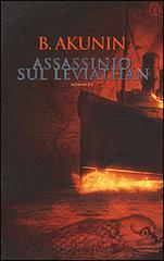 Assassinio sul Leviathan di Boris Akunin edito da Frassinelli