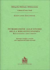 Introduzione allo studio della biblioteconomia. Riflessioni e documenti di Giovanni Solimine edito da Vecchiarelli