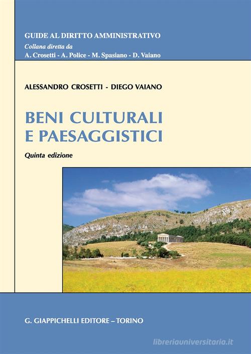 Beni culturali e paesaggistici di Alessandro Crosetti, Diego Vaiano edito da Giappichelli