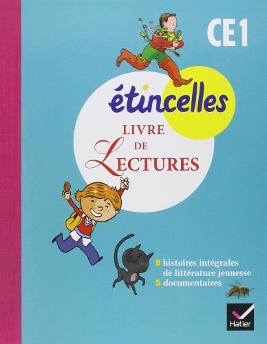 Etincelles CE1. Livre de lectures. Per la Scuola elementare edito da Hatier
