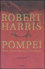 Pompei di Robert Harris edito da Mondadori
