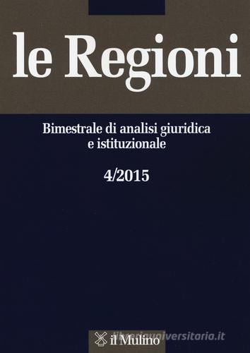 Le regioni (2015) vol.4 edito da Il Mulino