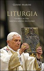 Liturgia. Gloria di Dio, santificazione dell'uomo di Guido Marini edito da San Paolo Edizioni