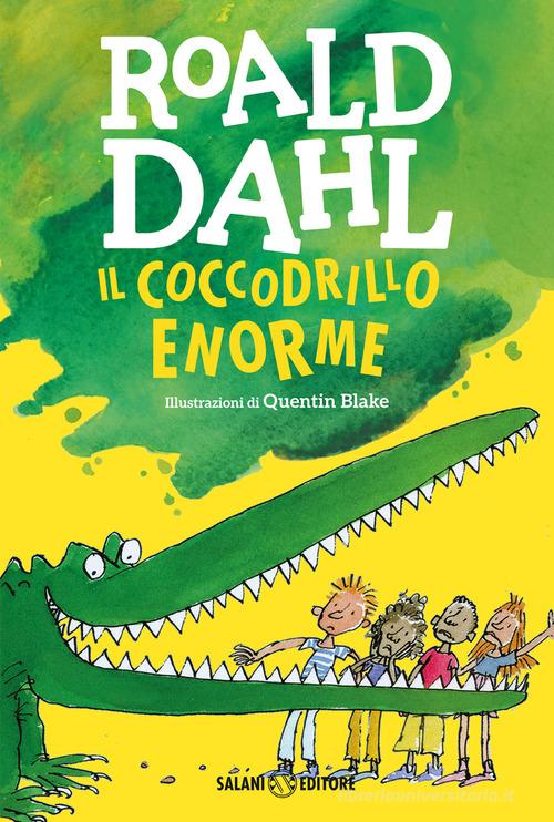 Il coccodrillo Enorme di Roald Dahl edito da Salani