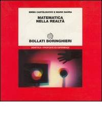 Matematica nella realtà di Emma fastelnuovo, Mario Barra edito da Bollati Boringhieri