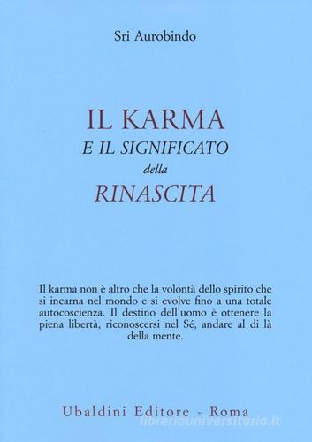 Il karma e il significato della rinascita di Aurobindo (sri) edito da Astrolabio Ubaldini