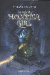 La saga di Monster Girl di Stefan Ljungqvist edito da Fanucci