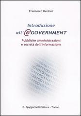 Introduzione all'e-government. Pubbliche amministrazioni e società dell'informazione di Francesco Merloni edito da Giappichelli
