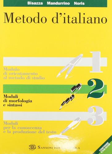 Metodo d'italiano. Per le Scuole superiori vol.2 di Giovanni Bisazza, Giuseppe Mandurrino, Fernando Noris edito da Sansoni
