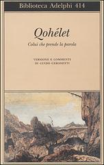 Qohélet. Colui che prende la parola edito da Adelphi