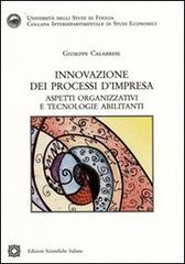 Innovazione dei processi d'impresa di Giuseppe Calabrese edito da Edizioni Scientifiche Italiane