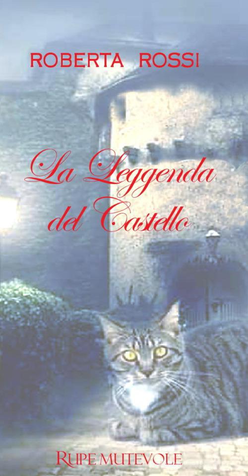 Libro La leggenda del castello di Roberta Rossi Fairie di Rupe Mutevole