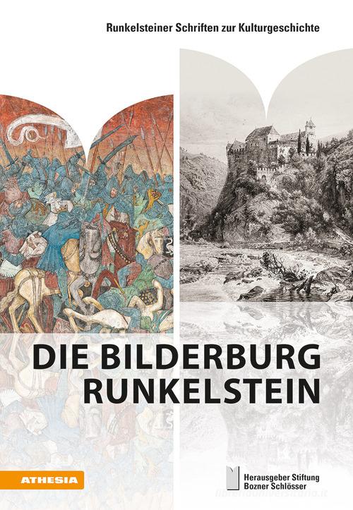 Die Bilderburg Runkelstein di Anja Grebe, Grossmann G. Ulrich, Florian Hofer edito da Athesia
