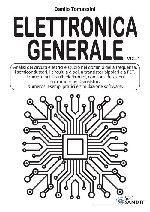 Elettronica generale vol.1 di Danilo Tomassini edito da Sandit Libri