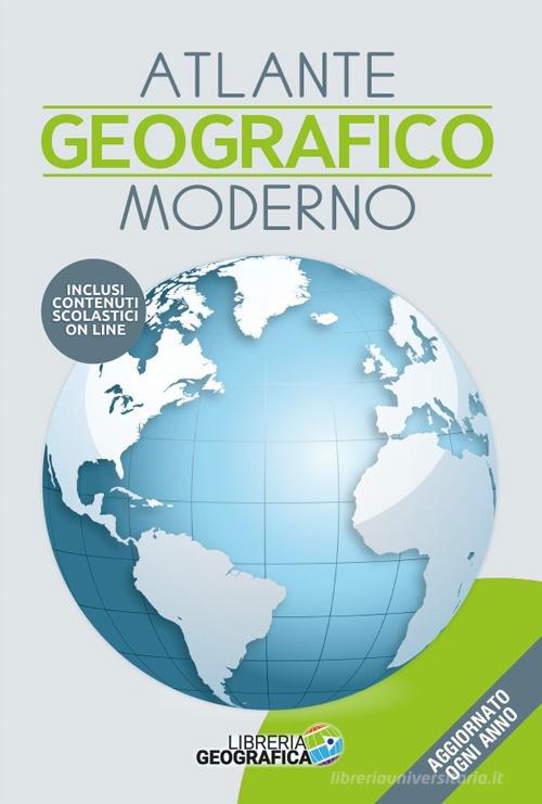 Atlante geografico moderno. Con espansione online edito da Libreria Geografica