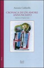 Cronaca di un amore annunciato di Antonio Caldarella edito da Book Editore