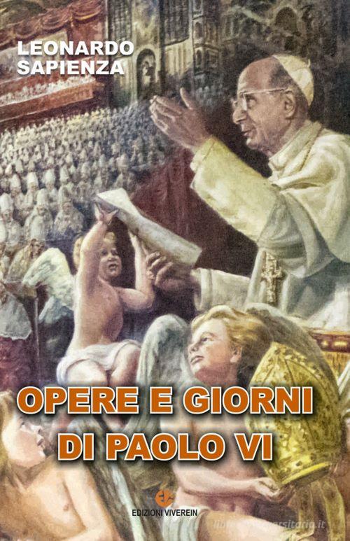 Opere e giorni di Paolo VI. Ediz. integrale di Leonardo Sapienza edito da VivereIn