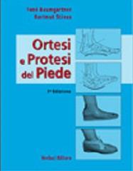 Ortesi e protesi del piede di R. Baumgartner, H. Stinus edito da Verduci